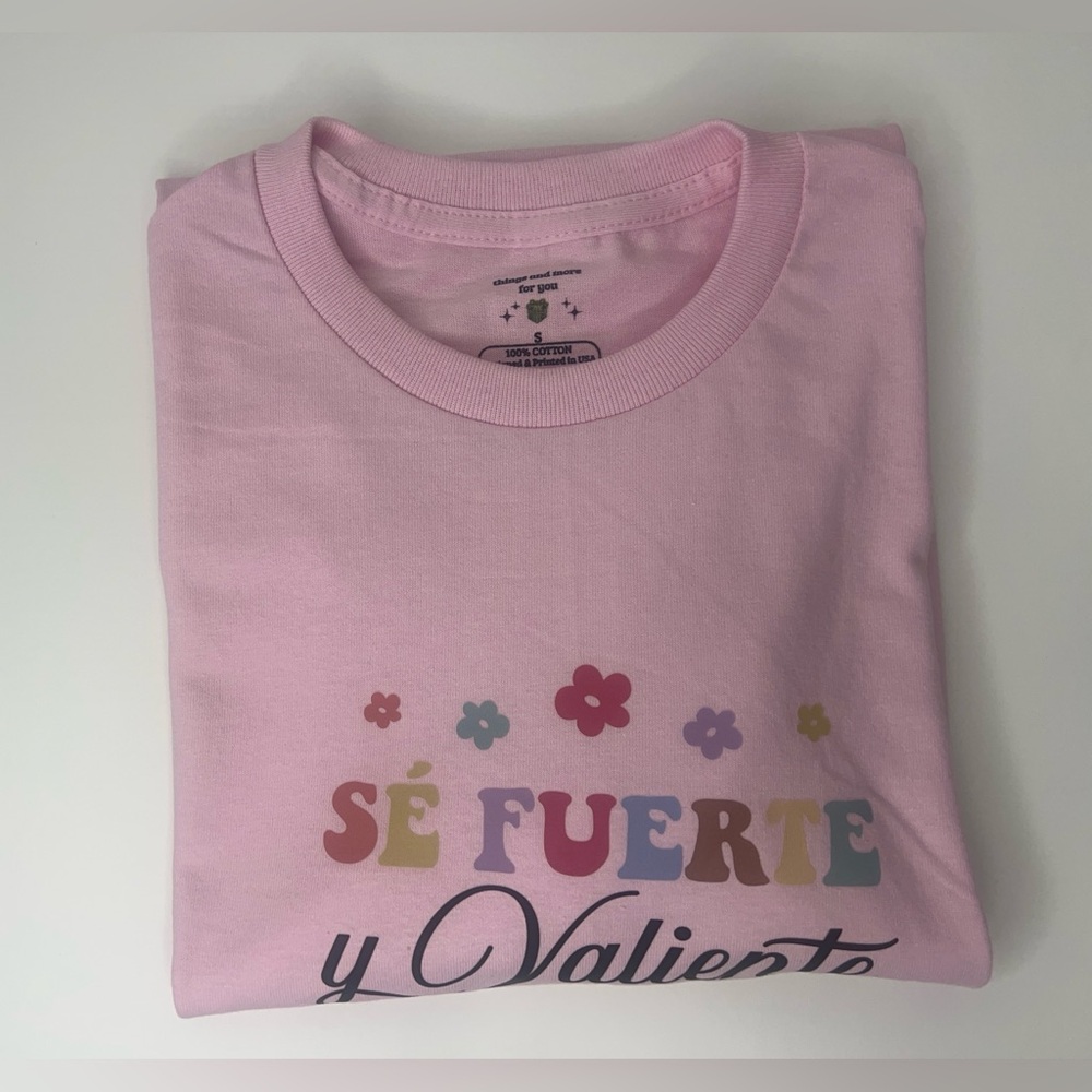 Pink Graphic Tee - Be Strong and Brave